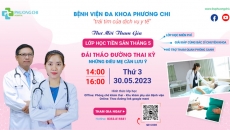 Lớp học tiền sản tháng 5: đái tháo đường thai kỳ - những điều mẹ cần lưu ý